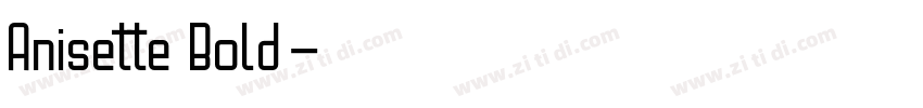 Anisette Bold字体转换